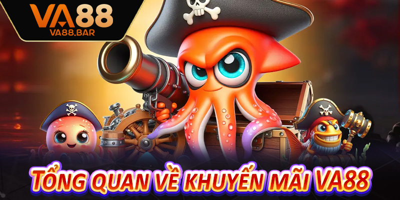 Tổng quan về khuyến mãi VA88