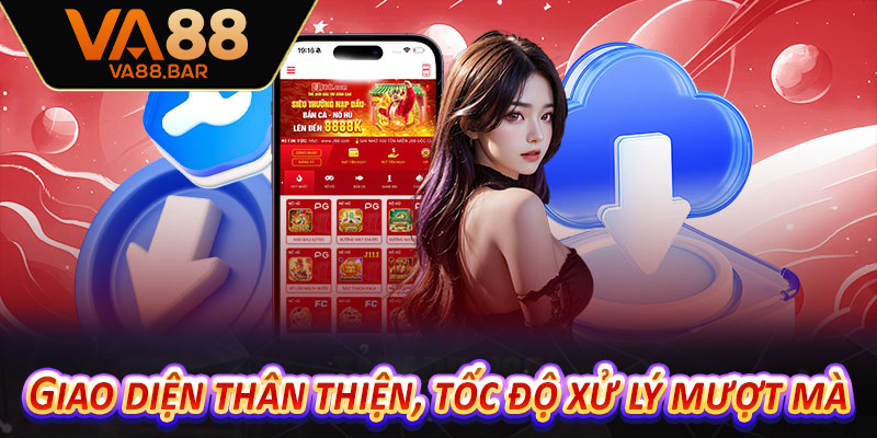 Giao diện thân thiện, tốc độ xử lý mượt mà