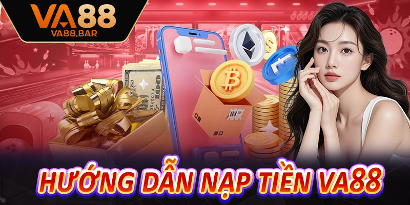Nạp Tiền VA88