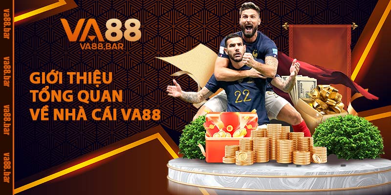 Giới Thiệu Tổng Quan Về Nhà Cái VA88